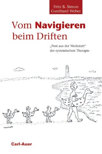 Vom Navigieren beim Driften: "Post aus der Werkstatt" der systemischen Therapie