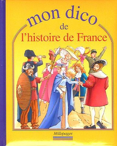 Mon dico d'histoire de France