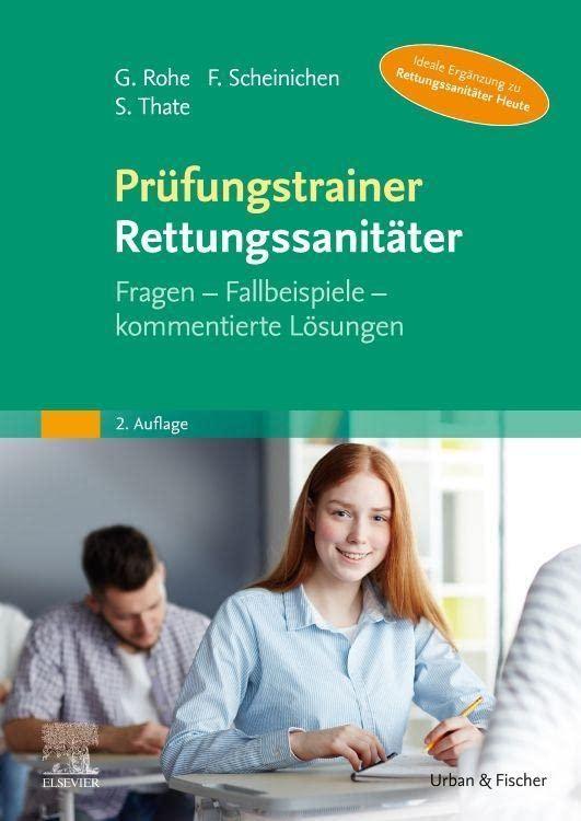 Prüfungstrainer Rettungssanitäter: Fragen, Fallbeispiele, kommentierte Lösungen