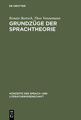 Grundzüge der Sprachtheorie: Eine linguistische Einführung (Konzepte der Sprach- und Literaturwissenschaft, Band 32)