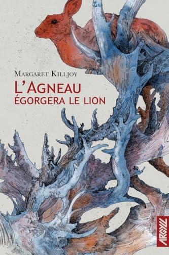 L'agneau égorgera le lion