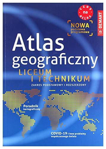 Atlas geograficzny Liceum i technikum Zakres podstawowy i rozszerzony