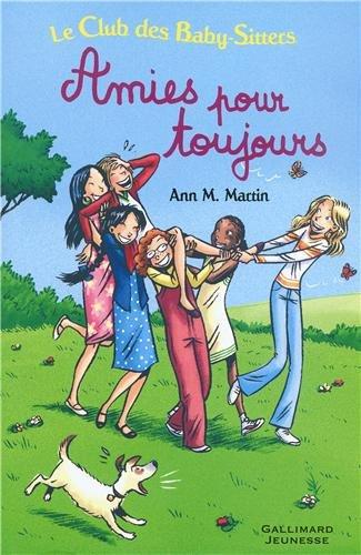 Le Club des baby-sitters. Vol. 6. Amies pour toujours