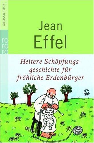 Heitere Schöpfungsgeschichte für fröhliche Erdenbürger. Großdruck.