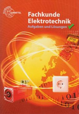 Aufgaben und Lösungen zur Fachkunde Elektrotechnik