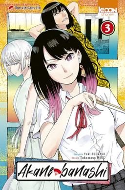 Akane banashi. Vol. 3. Une vie sans fin