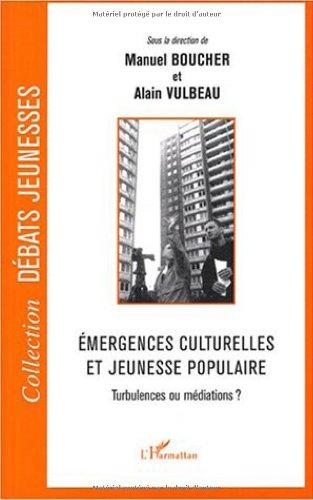 Emergences culturelles et jeunesse populaire : turbulences ou médiations ?