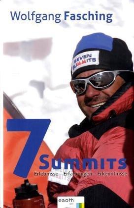 Seven Summits: Erlebnisse. Erfahrungen. Erkenntnisse