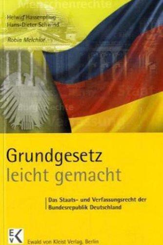 Grundgesetz leicht gemacht. Das Staats- und Verfassungsrecht der Bundesrepublik Deutschland