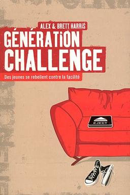 Génération challenge : des jeunes se rebellent contre la facilité