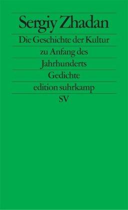 Geschichte der Kultur zu Anfang des Jahrhunderts: Gedichte (edition suhrkamp)