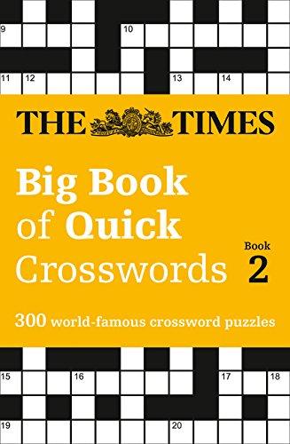 The Times Big Book of Quick Crosswords Book 2: 300 World-Famous Crossword Puzzles (Times Mind Games)