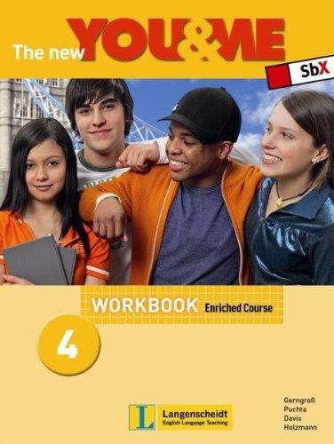 The New YOU & ME. Sprachlehrwerk für HS und AHS (Unterstufe) in Österreich: The New YOU & ME 4 - Enriched Course - Workbook: Englisch Lehrwerk für Österreich - 8. Schulstufe