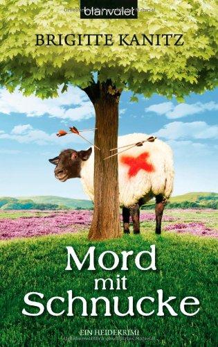 Mord mit Schnucke: Heidekrimi