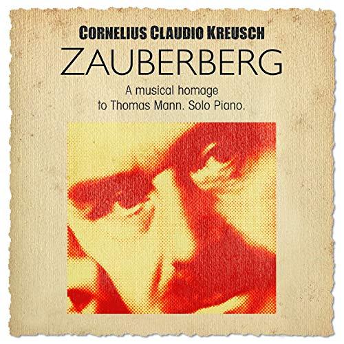 Zauberberg-a Musical Homage to Thomas Mann