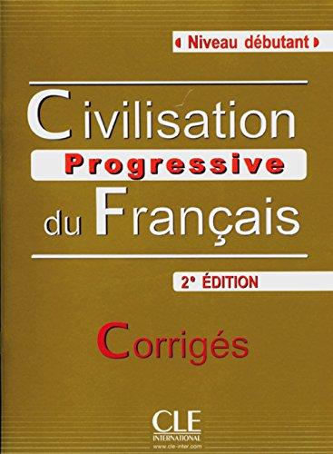 Civilisation progressive du français - Niveau débutant (2ème edition): Livret de corrigés