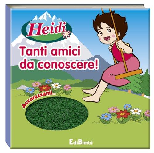 Tanti amici da conoscere! Heidi