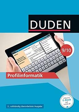 Duden Informatik - Sekundarstufe I: 9./10. Schuljahr - Profilinformatik (2. Auflage): Schwerpunkt gesellschaftswissenschaftliches Profil. Schülerbuch