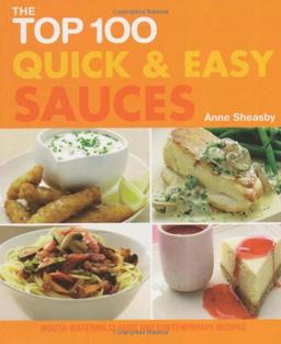 Top 100 Quick & Easy Sauces