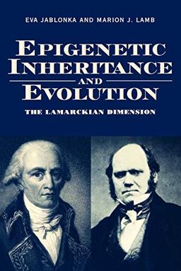 Epigenetic Inheritance and Evolution: The Lamarckian Dimension