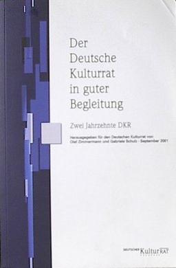 Der Deutsche Kulturrat in guter Begleitung: Zwei Jahrzehnte Deutscher Kulturrat