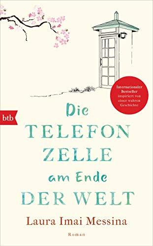 Die Telefonzelle am Ende der Welt: Roman