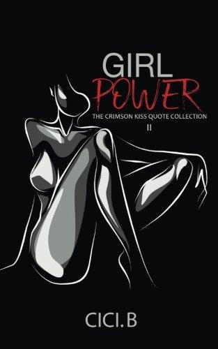 Girl Power: The Crimson Kiss Quote Collection II