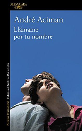 Llámame por tu nombre (LITERATURAS, Band 717035)