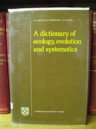 A Dictionary of Ecology, Evolution And Systematics