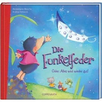 Die Funkelfeder - Oder: Alles wird wieder gut!