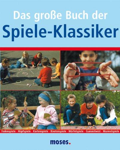 Das große Buch der Spiele-Klassiker