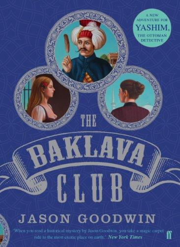 The Baklava Club (Yashim the Ottoman Detective)