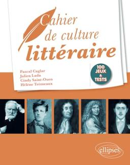 Cahier de culture littéraire : 100 jeux et tests