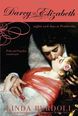 Darcy & Elizabeth: Nights and Days at Pemberley (Pride & Prejudice Continues)