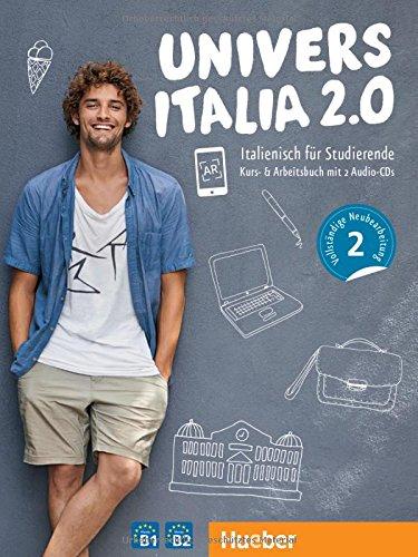 UniversItalia 2.0 B1/B2: Corso di italiano - vollständige Neubearbeitung / Kursbuch + Arbeitsbuch + 2 Audio-CDs