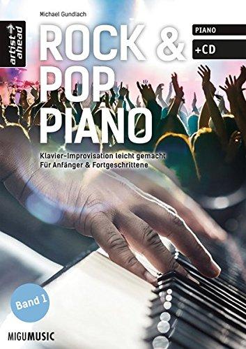 Rock & Pop Piano - Klavier-Improvisation leicht gemacht - für Anfänger & Fortgeschrittene (inkl. CD)