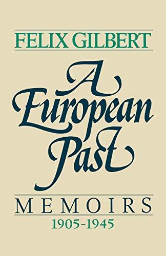 A European Past: Memoirs, 1905-1945