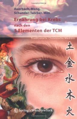 Ernährung bei Krebs nach den 5 Elementen der TCM: Traditionelle Chinesische Medizin