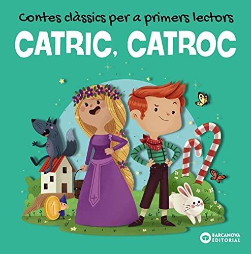 CATRIC, CATROC. Contes clàssics per a primers lectors (Llibres infantils i juvenils - Diversos)