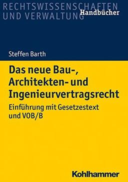 Das neue Bau-, Architekten- und Ingenieurvertragsrecht: Einführung mit Gesetzestext und VOB/B