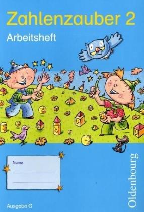 Zahlenzauber 2 Ausgabe G Arbeitsheft: Mathematik für Grundschulen. Neuausgabe für Baden-Württemberg, Rheinland-Pfalz, Saarland