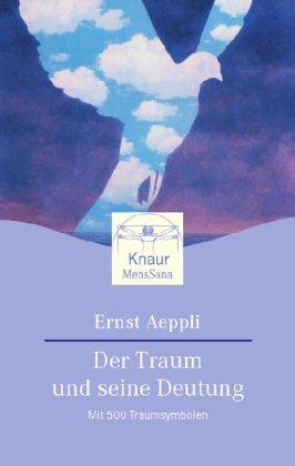 Der Traum und seine Deutung: Mit 500 Traumsymbolen