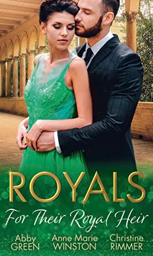 Royals: For Their Royal Heir: An Heir Fit for a King / the Pregnant Princess / the Prince's Secret Baby