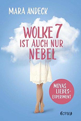 Wolke 7 ist auch nur Nebel: Moyas Liebesexperiment