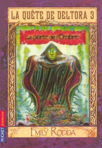 La quête de Deltora. Vol. 3-2. La porte de l'ombre