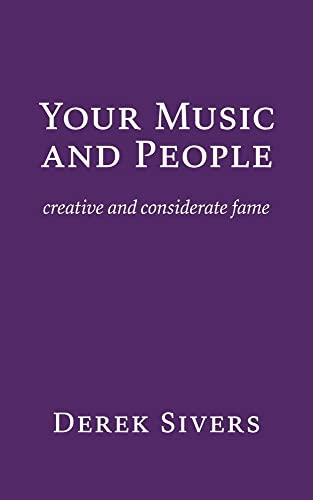 Your Music and People: creative and considerate fame