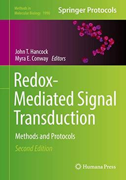 Redox-Mediated Signal Transduction: Methods and Protocols (Methods in Molecular Biology, 1990, Band 1990)