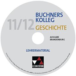 Buchners Kolleg Geschichte – Ausgabe Brandenburg / Unterrichtswerk für die gymnasiale Oberstufe: Buchners Kolleg Geschichte – Ausgabe Brandenburg / ... für die gymnasiale Oberstufe / CD-ROM