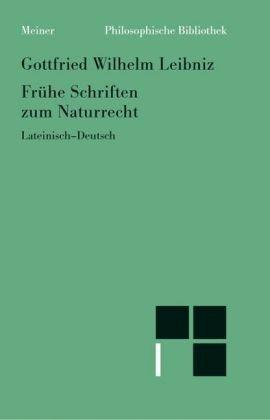 Frühe Schriften zum Naturrecht: Latainisch-deutsch