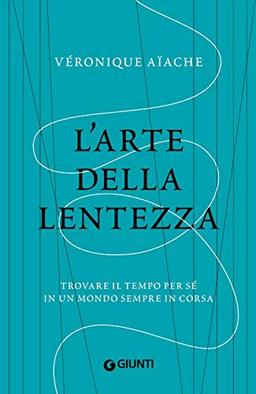 L'arte della lentezza